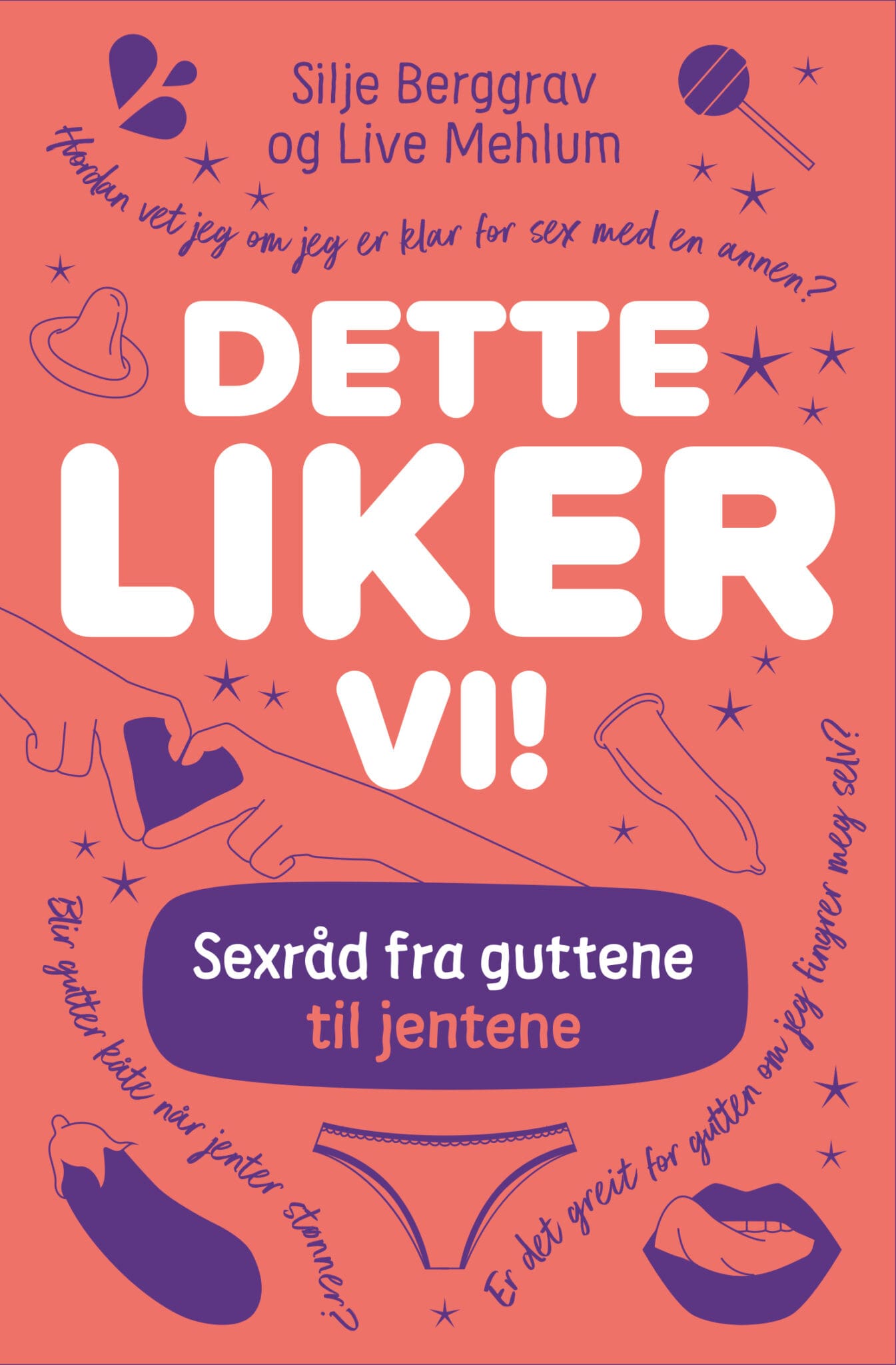 Dette liker vi! : sexråd fra guttene til jentene